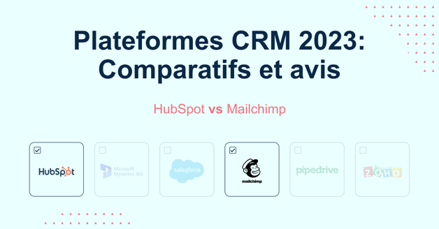 Comparatif de CRM: HubSpot vs Mailchimp