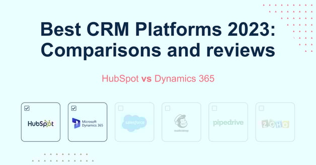 CRM Comparative: HubSpot vs Dynamics 365