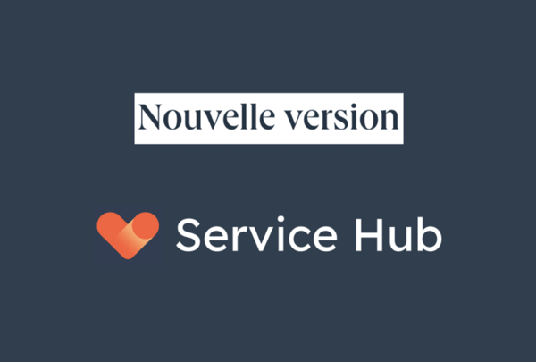Nouvelle version du Service Hub de HubSpot